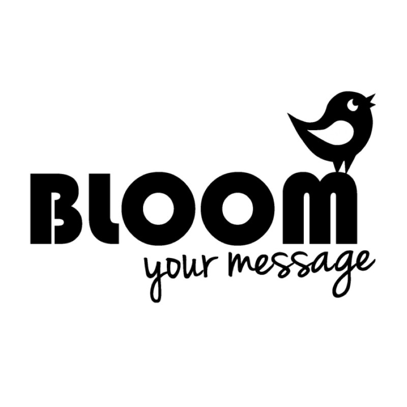 Bloom your message